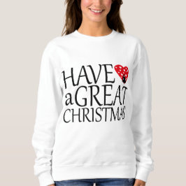 HABEN EINE GROSSE KRISTMAL SWEATSHIRT
