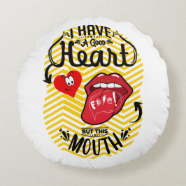 haben einen guten Mund Rundes Kissen