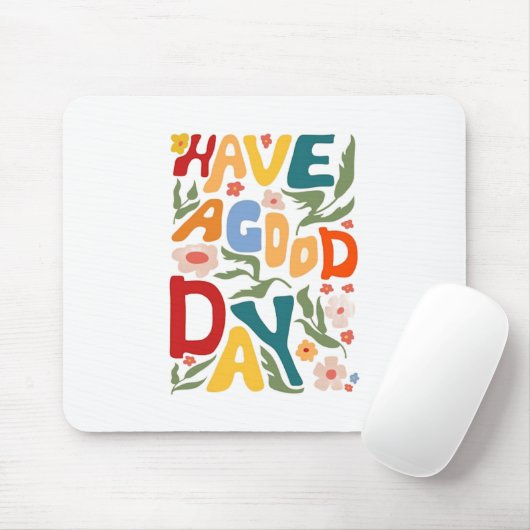 haben einen guten Tag Mousepad (Mit Mouse)