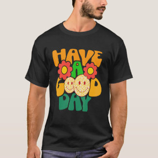 Haben einen guten Tag Retro Groovy florale Lächeln T-Shirt