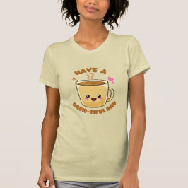 haben einen schönen Tag lustige kawaii Kaffee pun T-Shirt