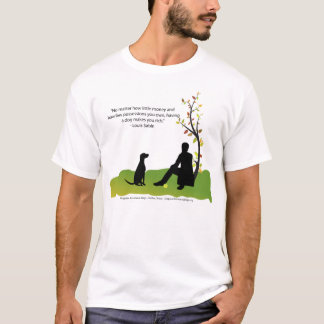 Haben eines Hundes macht Sie reich T-Shirt