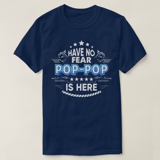 Haben keine Angst Pop Pop ist hier stolz Geschenk  T-Shirt (Design vorne)