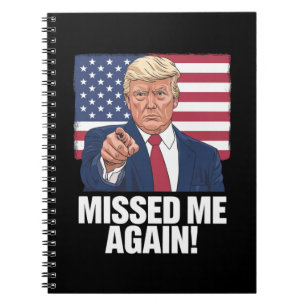 Haben mich wieder verpasst, Sie haben Trump 2024 W Notizblock