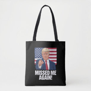 Haben mich wieder verpasst, Sie haben Trump 2024 W Tasche