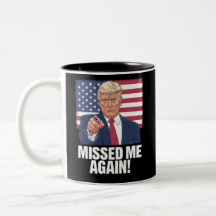 Haben mich wieder verpasst, Sie haben Trump 2024 W Zweifarbige Tasse