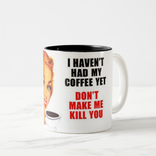 Haben nicht Kaffee noch getrunken Zweifarbige Tasse (VorderseiteRechts)