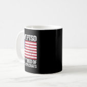 Haben Ptsd Hübsch müde von duistischen Demokraten Kaffeetasse (Vorderseite Links)