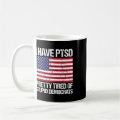 Haben Ptsd Hübsch müde von duistischen Demokraten Kaffeetasse (Links)