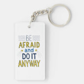Haben Sie Angst und tun Sie es irgendwie Schlüsselanhänger (Rückseite)