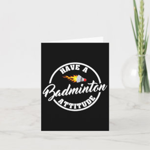 Haben Sie Badminton Attitude Funny Badminton Karte