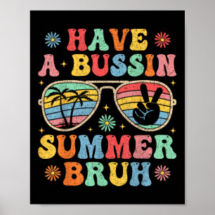 Haben Sie Bussin Summer Bruh Groovy Lehrer letzten Poster