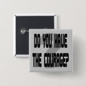 Haben Sie den Mut? Button (Vorne & Hinten)