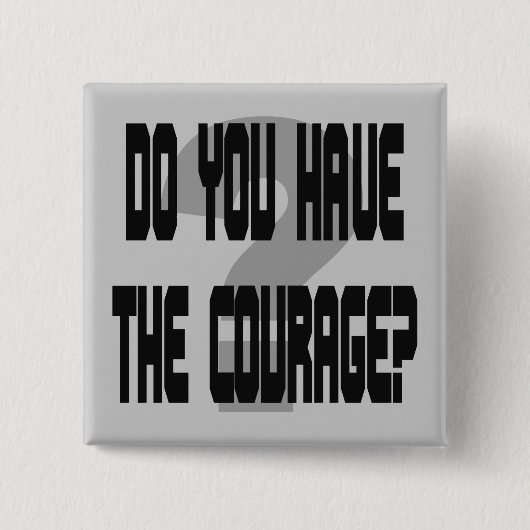 Haben Sie den Mut? Button (Vorderseite)