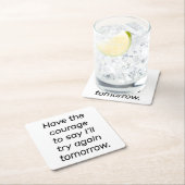 Haben Sie den Mut Papier Untersetzer (Vor Ort)