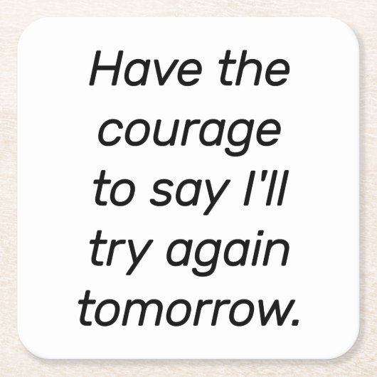 Haben Sie den Mut Papier Untersetzer (Vorderseite)