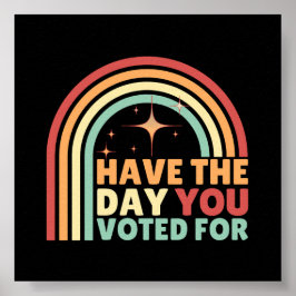 Haben Sie den Tag, an dem Sie für Retro-Anti-Trump Poster