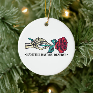 Haben Sie den Tag, den Sie verdienen Totenkopf-Blu Keramik Ornament