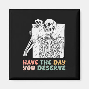 Haben Sie den Tag verdient Halloween Skelett und C Magnet