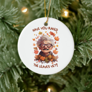 Haben Sie die Blätter bereits geharkt Keramik Ornament