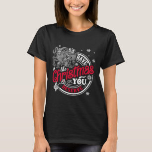 Haben Sie die Weihnachten, die Sie verdienen Kramp T-Shirt