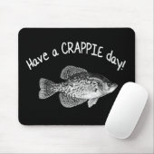 "HABEN SIE EIN CRAPPIE-TAGES" - CRAPPIE-FISCHEN MOUSEPAD (Mit Mouse)