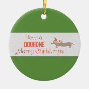 Haben Sie ein Doggone frohen Weihnachten anpassbar Keramik Ornament