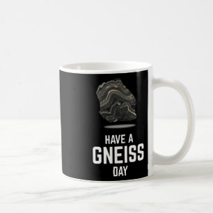 Haben Sie ein Gneiss Day Geologin Earth Granite T- Kaffeetasse