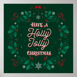 Haben Sie ein Holly Jolly Weihnachts-Poster 24x24 Poster