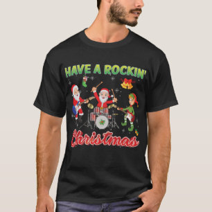 Haben Sie ein Rockin Weihnachten Santa Elf Rock Ba T-Shirt