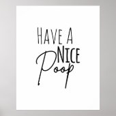 Haben Sie ein schönes Gekackt Humorvolles Badezimm Poster (Vorne)