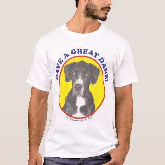 Haben Sie eine Deutsche Dogge! T-Shirt (Vorderseite)