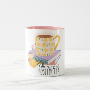 Haben Sie eine Tasse Positivitea Zitat