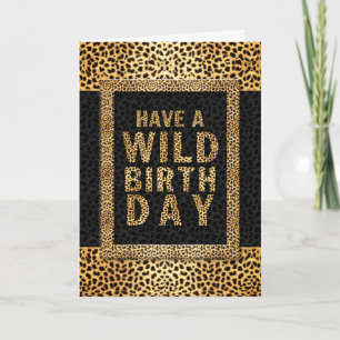 Haben Sie eine WILD Geburtstag Cheetah Tier Print Karte