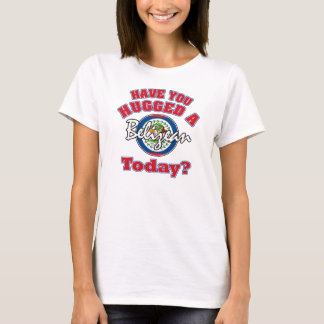 Haben Sie einen Belizianen heute umarmt? T-Shirt