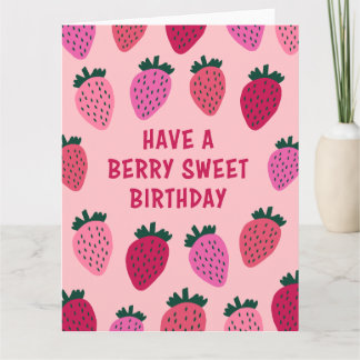 Haben Sie einen Berry Sweet Birthday - Strawberry Karte