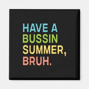 Haben Sie einen Bussin Summer Bruh Lehrer, den wir Magnet