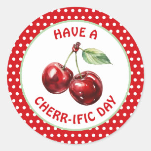Haben Sie einen Cherr=-ific Day   Niedlich Cherry  Runder Aufkleber