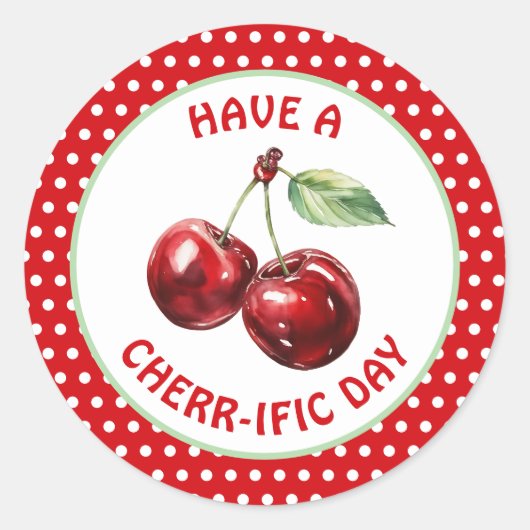 Haben Sie einen Cherr=-ific Day | Niedlich Cherry  Runder Aufkleber (Vorderseite)