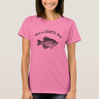 HABEN SIE EINEN CRAPPIE-TAG T-Shirt