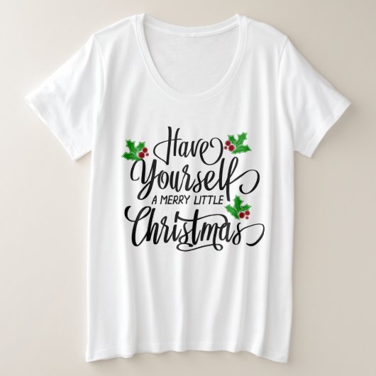 Haben Sie einen fröhlichen kleinen Weihnachtsurlau Große Größe T-Shirt (Design vorne)