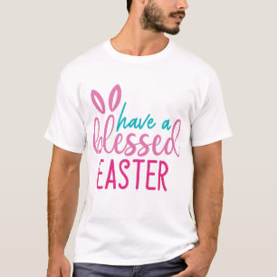 Haben Sie einen gesegneten Ostern T-Shirt