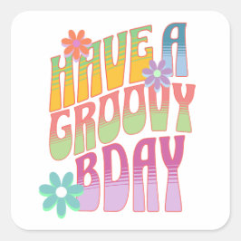 Haben Sie einen Groovy Geburtstag? | Retro Hippie Quadratischer Aufkleber
