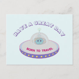 Haben Sie einen großartigen Tag UFO-Grüße Postkarte