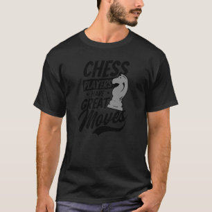 Haben Sie einen großen Schachspieler T-Shirt
