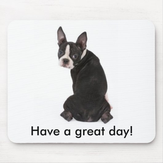 Haben Sie einen großen Tag Boston Mousepad (Vorne)