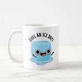 Haben Sie einen Ice Day Funny Ice Cube Pub Kaffeetasse (Links)