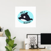 Haben Sie einen Killer Day Funny Killer Whale Puff Poster (Heimbüro)