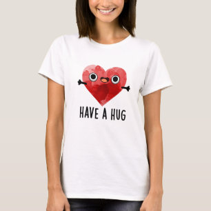 Haben Sie einen lustigen Herzenspinner T-Shirt
