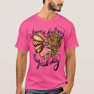 Haben Sie einen magischen Feiertag T-Shirt
